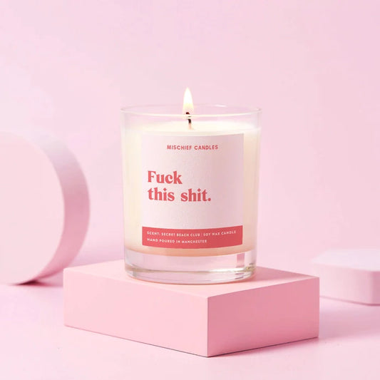 F*ck this  Shit Candle