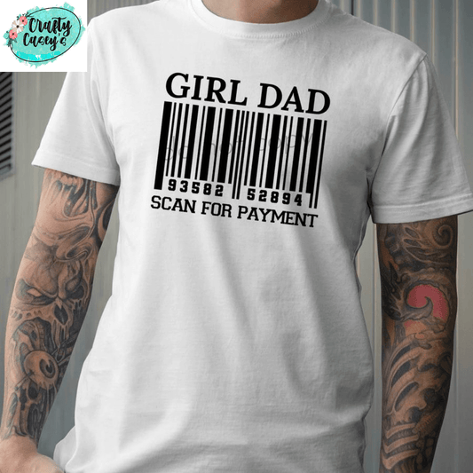 Girl Dad Scan For Payment T-shirt
