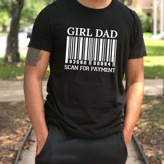 Girl Dad Scan For Payment T-shirt