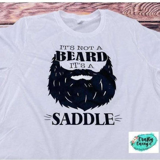 It's Not A Beard It's A Saddle T-shirt