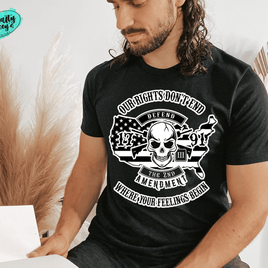 Our Rights Don't End Where Your Feelings Begin T-shirt