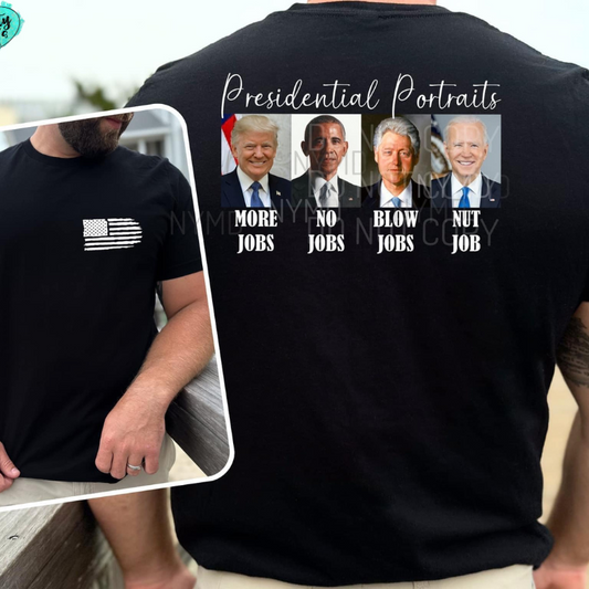 Presidential Portraits More Jobs, Nut Jobs T-shirt