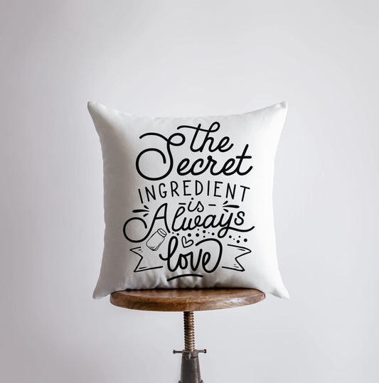 Secret Ingredient is Always Love Throw Pillow