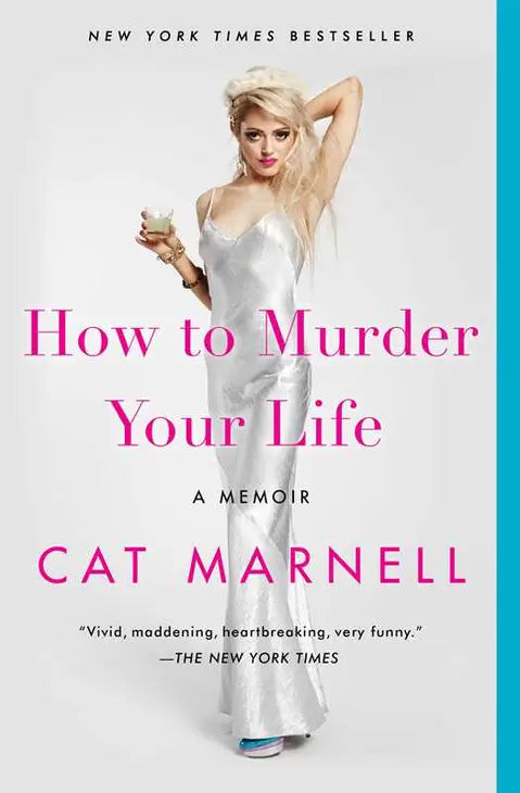 How To Murder Your Life By Cat Marnell