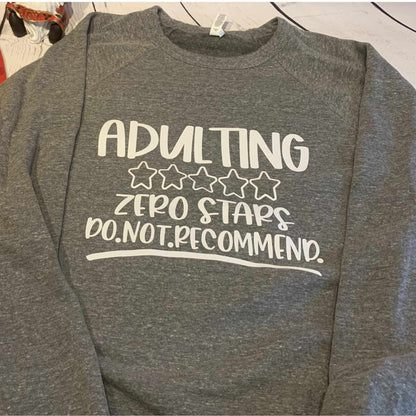 Adulting Zero Stars Funny Sweatshirt