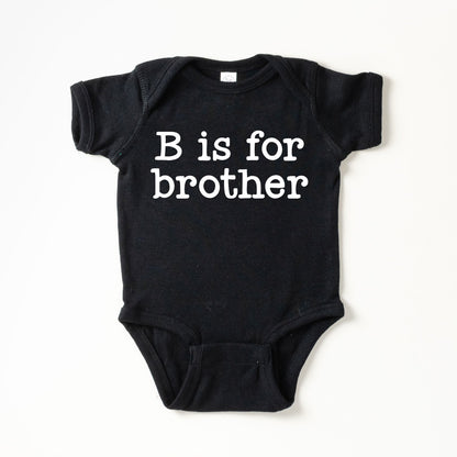 B Is For Brother | Baby Graphic Short Sleeve Onesie by The Juniper Shop