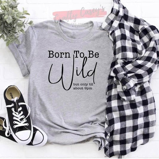 Born To Be Wild T-shirt