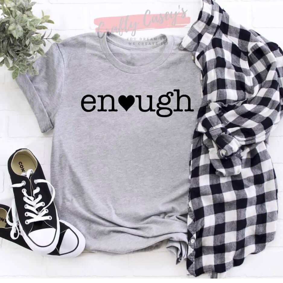 Enough Love Inspirational T-shirt