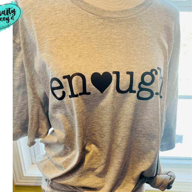 Enough Love Inspirational T-shirt