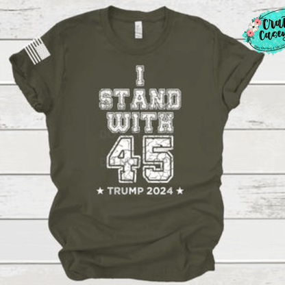 I Stand With 45 Trump 2024 Tee