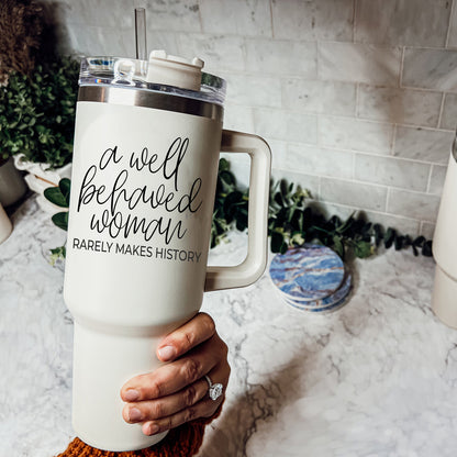 Well Behaved Woman 40oz Tumbler