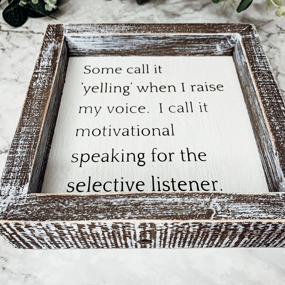 Selective Listener 6" Sign