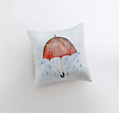 Learn to Dance in the Rain Throw Pillow