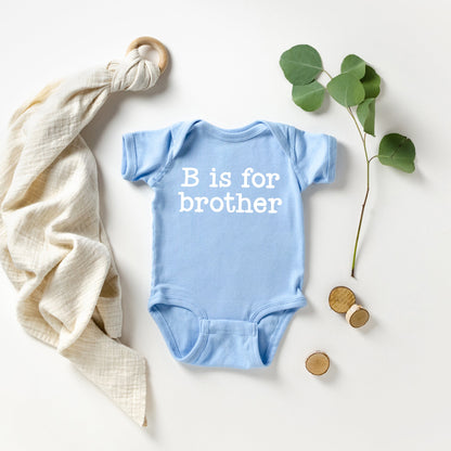 B Is For Brother | Baby Graphic Short Sleeve Onesie by The Juniper Shop