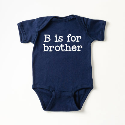 B Is For Brother | Baby Graphic Short Sleeve Onesie by The Juniper Shop