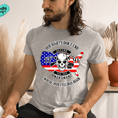 Our Rights Don't End Where Your Feelings Begin T-shirt