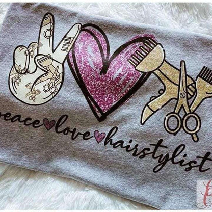 Peace Love & Hair Stylists T-shirt