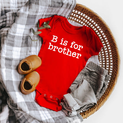 B Is For Brother | Baby Graphic Short Sleeve Onesie by The Juniper Shop