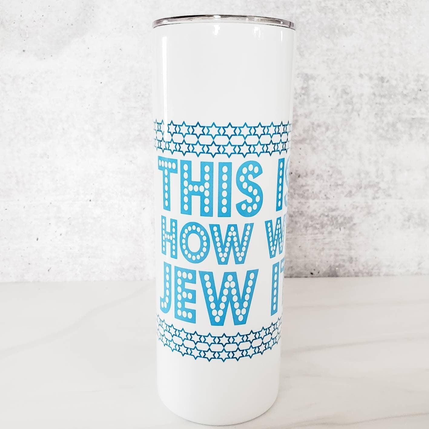 This is How We Jew it Funny Hanukkah Wine Tumbler by Salt and Sparkle