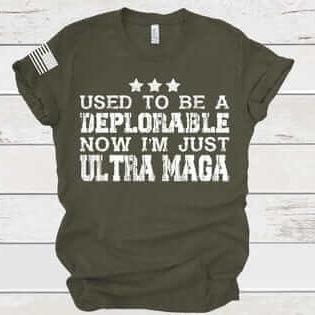 Used To Be A Deplorable Now I'm Just Ultra Maga T-shirt