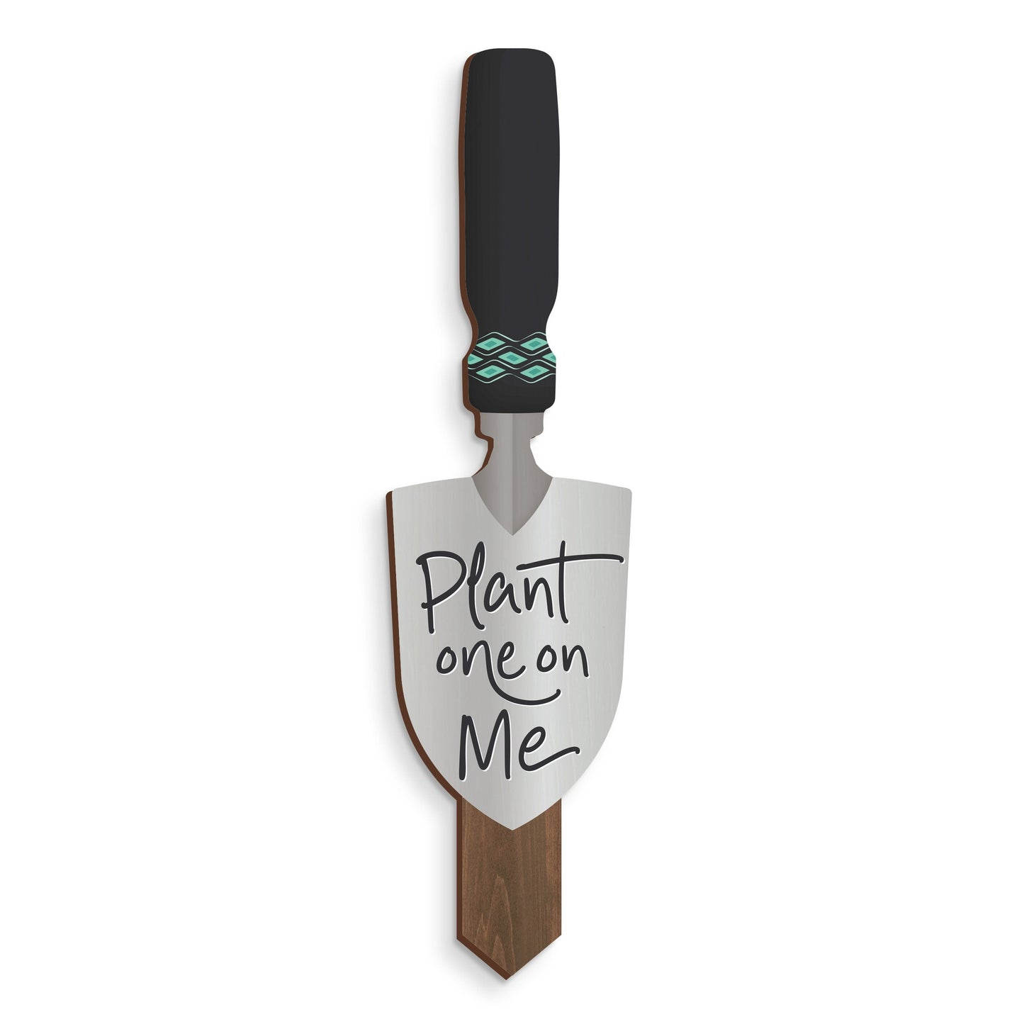 Plant One On Me Shovel Garden Sign by P. Graham Dunn