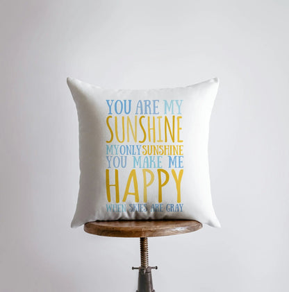 You are my Sunshine My Sunshine | Pillow Cover | My Only Sunshine | Nursery Decor | Love Gift | Home Decor | Throw Pillow | Room Decor by UniikPillows