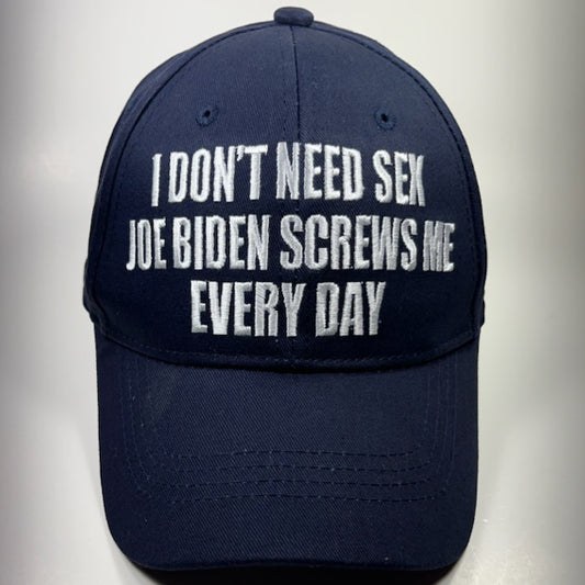 Joe Biden Screws Me Every Day Hat