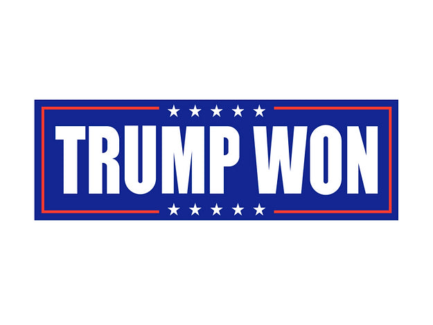 Trump Won Bumper Sticker