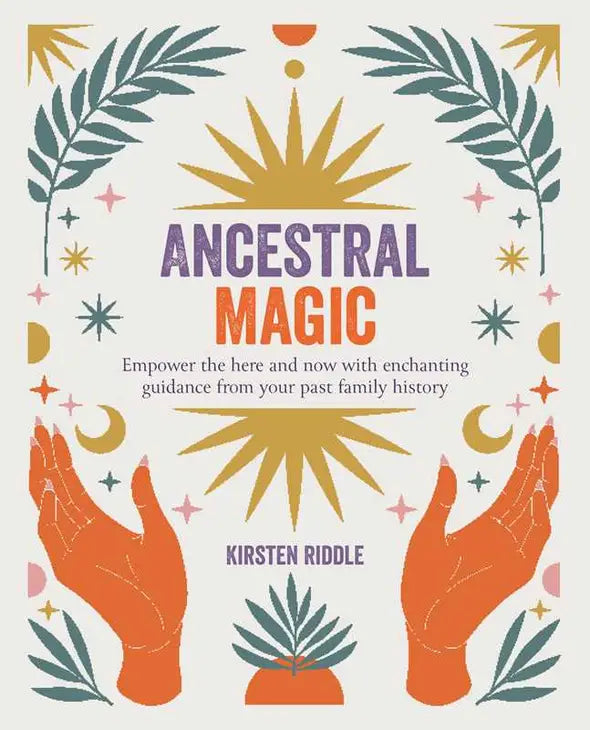 Ancestral Magic By Kirsten Riddle
