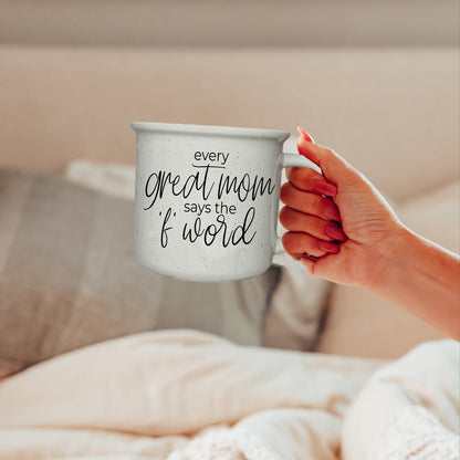Every Great Mom Says