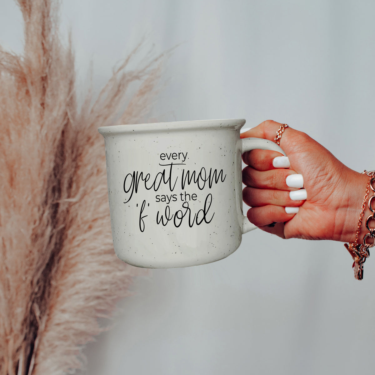 Every Great Mom Says