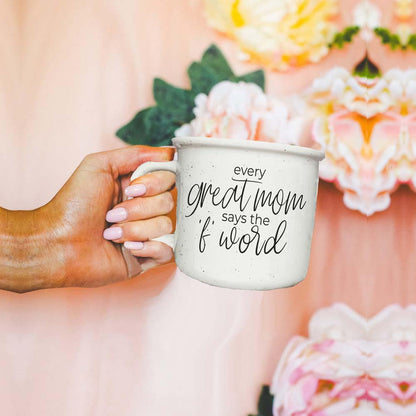 Every Great Mom Says