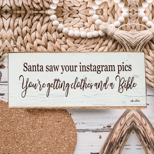 Santa Saw Your IG Sign