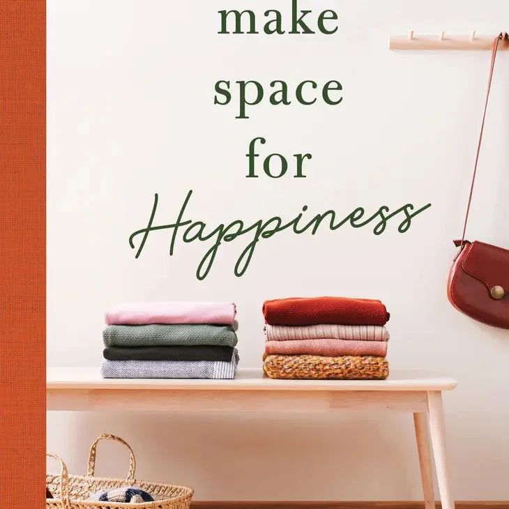 Make Space for Happiness