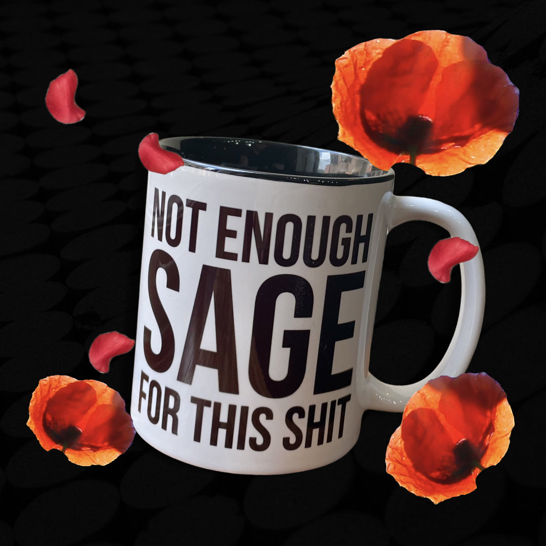 Not Enough Sage For This Shit Mug