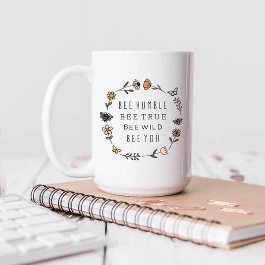 Be humble Be true Be you Mug