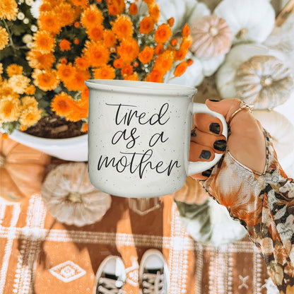 Tired As A Mother