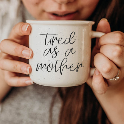 Tired As A Mother